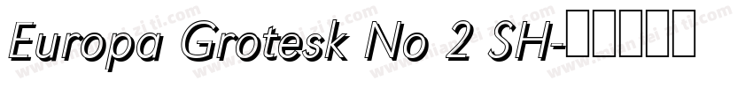 Europa Grotesk No 2 SH字体转换